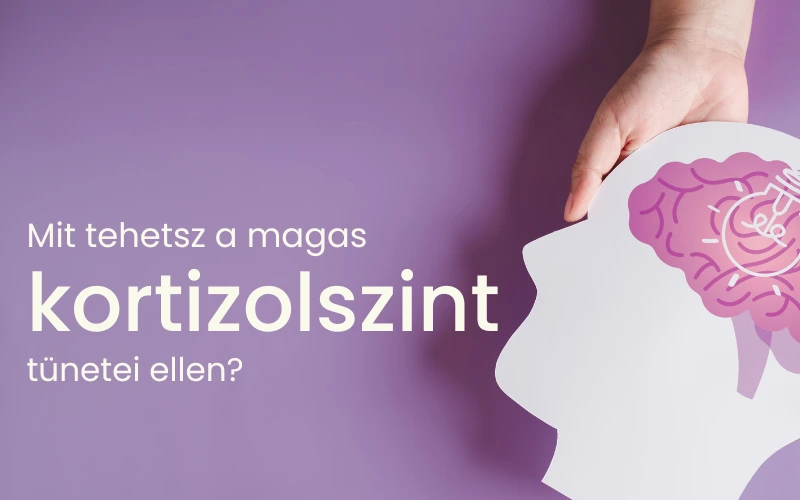 Mit tehetsz a magas kortizolszint tünetei ellen?